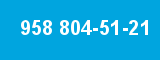 958 804-51-21